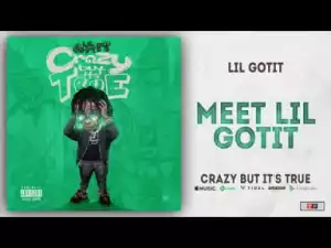 Lil Gotit - Meet Lil Gotit